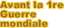 Avant la 1re Guerre mondiale